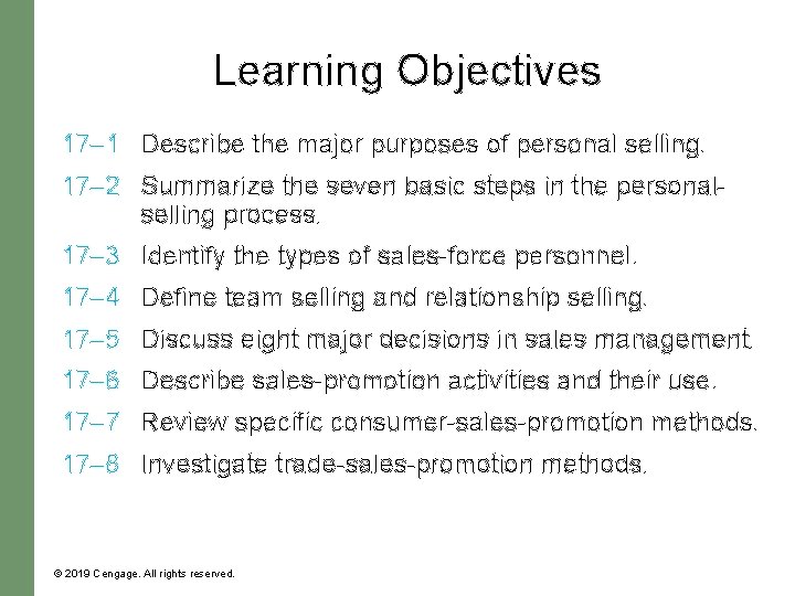 Learning Objectives 17– 1 Describe the major purposes of personal selling. 17– 2 Summarize Learning Objectives 17– 1 Describe the major purposes of personal selling. 17– 2 Summarize