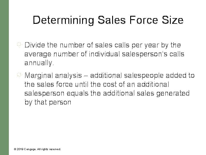 Determining Sales Force Size Divide the number of sales calls per year by the Determining Sales Force Size Divide the number of sales calls per year by the