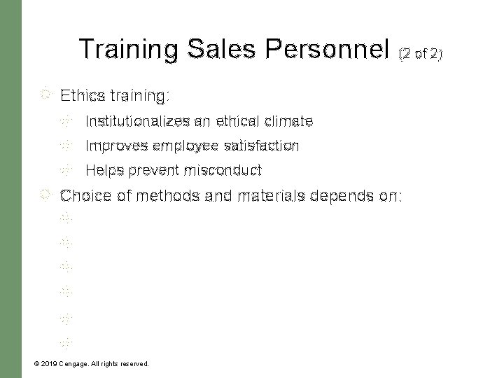 Training Sales Personnel (2 of 2) Ethics training: Institutionalizes an ethical climate Improves employee Training Sales Personnel (2 of 2) Ethics training: Institutionalizes an ethical climate Improves employee