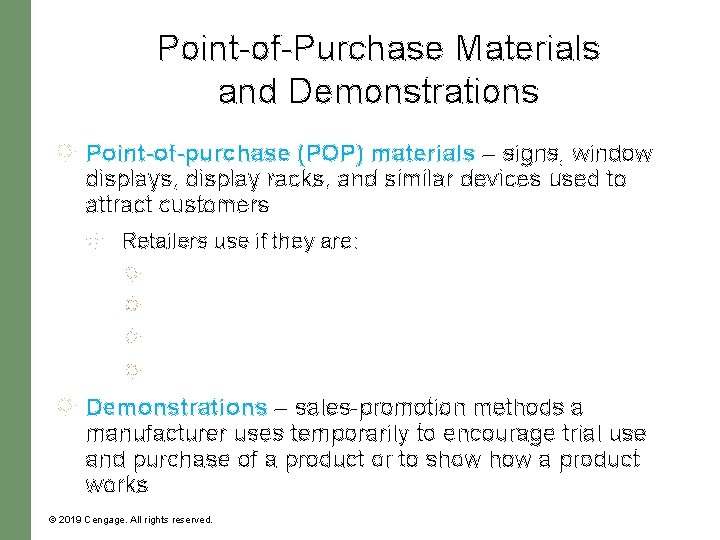 Point-of-Purchase Materials and Demonstrations Point-of-purchase (POP) materials – signs, window displays, display racks, and Point-of-Purchase Materials and Demonstrations Point-of-purchase (POP) materials – signs, window displays, display racks, and