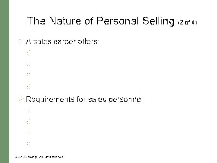The Nature of Personal Selling (2 of 4) A sales career offers: Requirements for The Nature of Personal Selling (2 of 4) A sales career offers: Requirements for