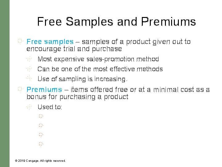 Free Samples and Premiums Free samples – samples of a product given out to Free Samples and Premiums Free samples – samples of a product given out to