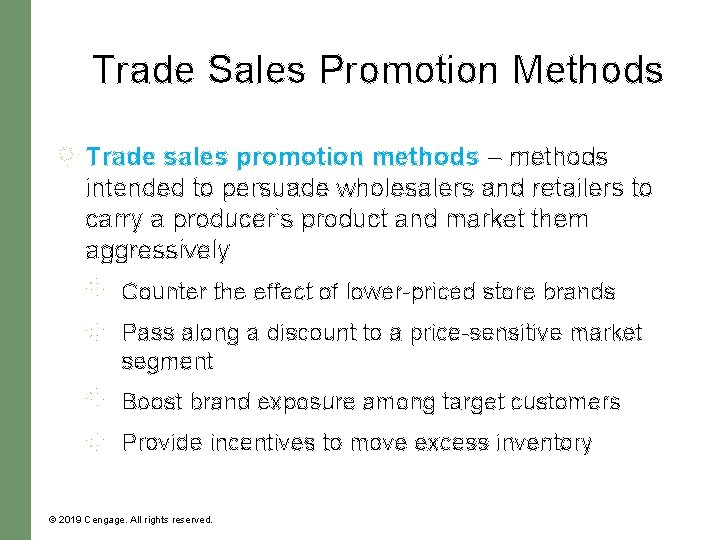 Trade Sales Promotion Methods Trade sales promotion methods – methods intended to persuade wholesalers Trade Sales Promotion Methods Trade sales promotion methods – methods intended to persuade wholesalers