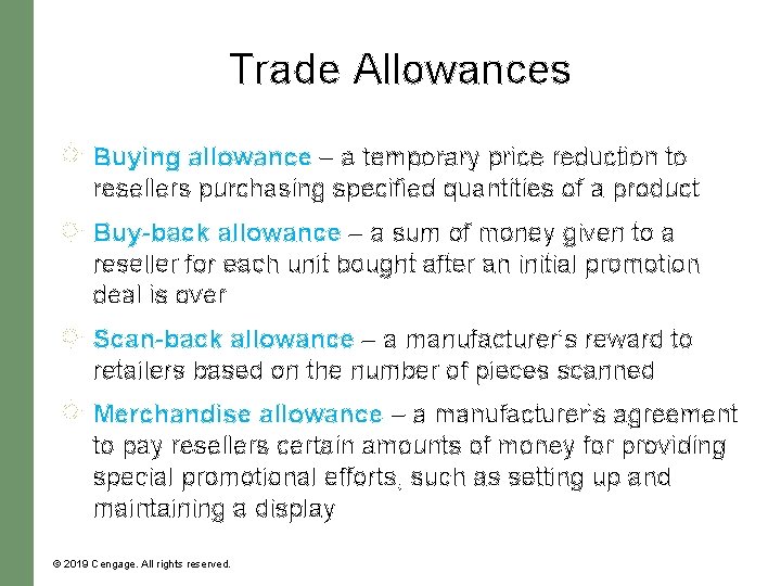 Trade Allowances Buying allowance – a temporary price reduction to resellers purchasing specified quantities Trade Allowances Buying allowance – a temporary price reduction to resellers purchasing specified quantities