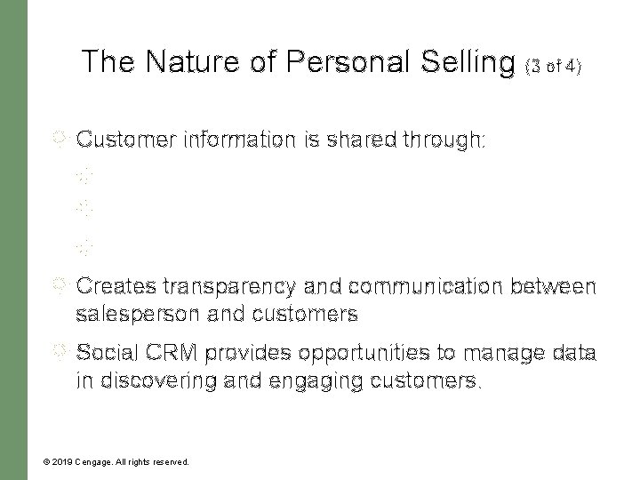 The Nature of Personal Selling (3 of 4) Customer information is shared through: Creates The Nature of Personal Selling (3 of 4) Customer information is shared through: Creates