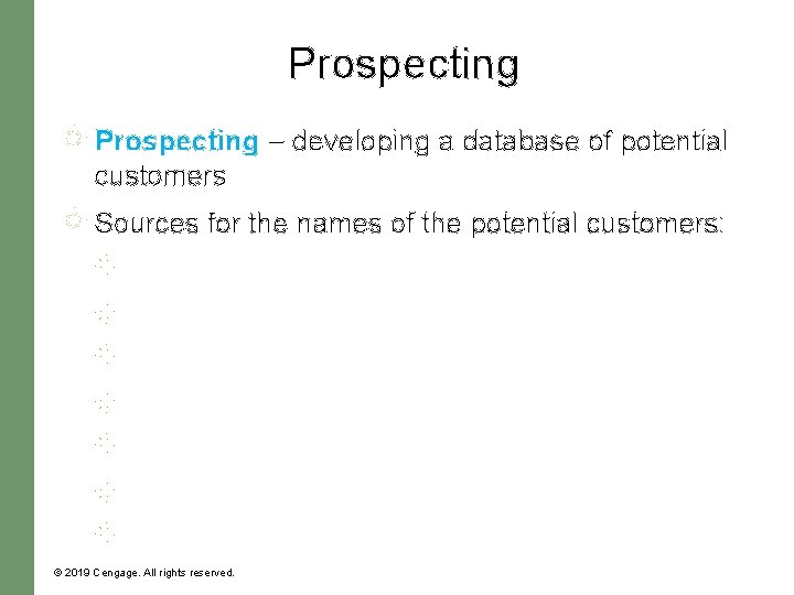 Prospecting – developing a database of potential customers Sources for the names of the Prospecting – developing a database of potential customers Sources for the names of the