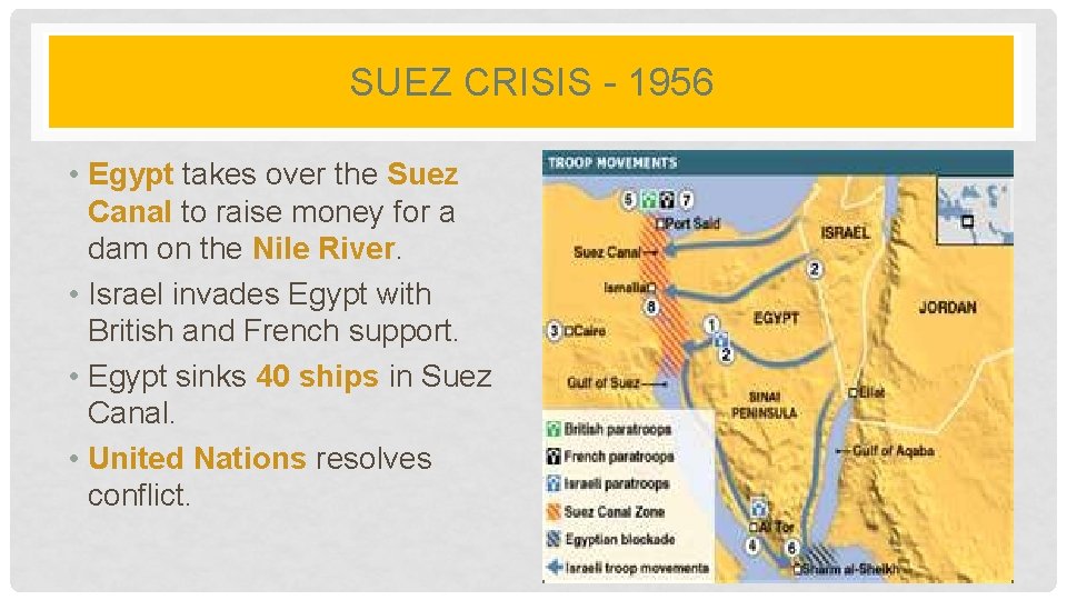 SUEZ CRISIS - 1956 • Egypt takes over the Suez Canal to raise money