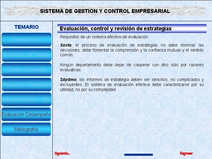 SISTEMA DE GESTION Y CONTROL EMPRESARIAL TEMARIO Introducción Evaluación, control y revisión de estrategias SISTEMA DE GESTION Y CONTROL EMPRESARIAL TEMARIO Introducción Evaluación, control y revisión de estrategias