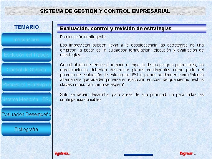 SISTEMA DE GESTION Y CONTROL EMPRESARIAL TEMARIO Introducción Evolución del Trabajo Evaluación, control y SISTEMA DE GESTION Y CONTROL EMPRESARIAL TEMARIO Introducción Evolución del Trabajo Evaluación, control y