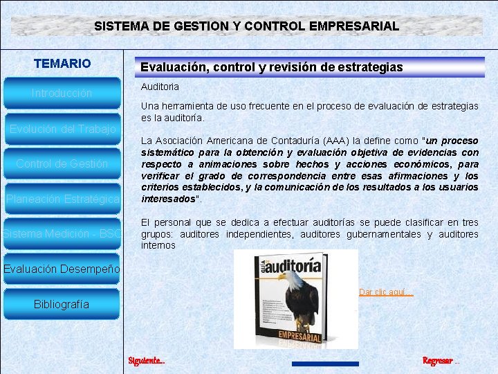 SISTEMA DE GESTION Y CONTROL EMPRESARIAL TEMARIO Introducción Evaluación, control y revisión de estrategias SISTEMA DE GESTION Y CONTROL EMPRESARIAL TEMARIO Introducción Evaluación, control y revisión de estrategias