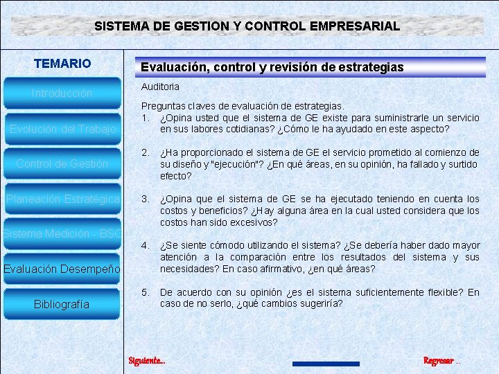 SISTEMA DE GESTION Y CONTROL EMPRESARIAL TEMARIO Introducción Evolución del Trabajo Control de Gestión SISTEMA DE GESTION Y CONTROL EMPRESARIAL TEMARIO Introducción Evolución del Trabajo Control de Gestión