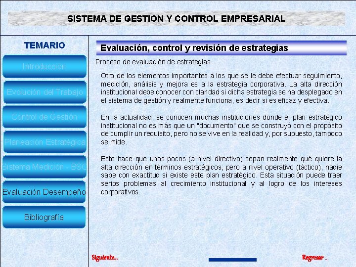 SISTEMA DE GESTION Y CONTROL EMPRESARIAL TEMARIO Introducción Evolución del Trabajo Control de Gestión SISTEMA DE GESTION Y CONTROL EMPRESARIAL TEMARIO Introducción Evolución del Trabajo Control de Gestión