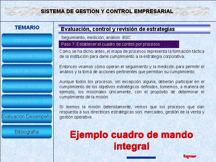 SISTEMA DE GESTION Y CONTROL EMPRESARIAL TEMARIO Introducción Evolución del Trabajo Control de Gestión SISTEMA DE GESTION Y CONTROL EMPRESARIAL TEMARIO Introducción Evolución del Trabajo Control de Gestión