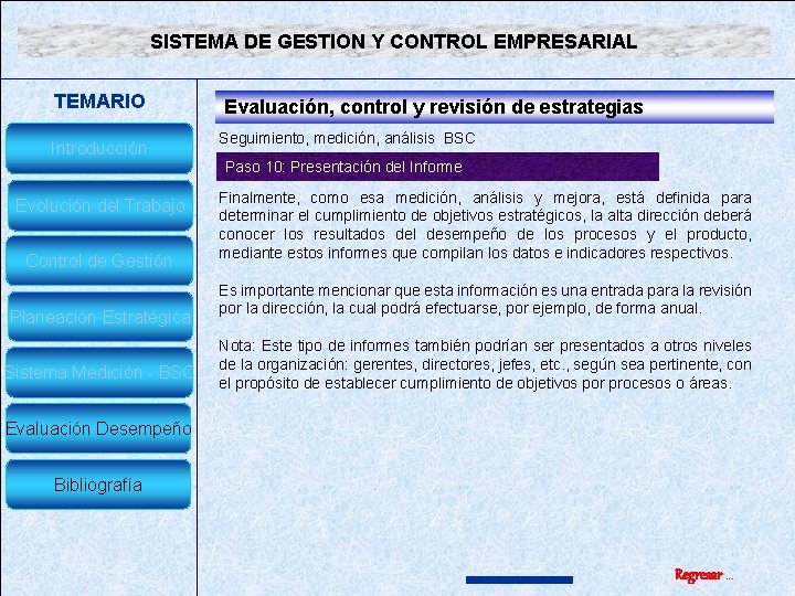 SISTEMA DE GESTION Y CONTROL EMPRESARIAL TEMARIO Introducción Evolución del Trabajo Control de Gestión SISTEMA DE GESTION Y CONTROL EMPRESARIAL TEMARIO Introducción Evolución del Trabajo Control de Gestión