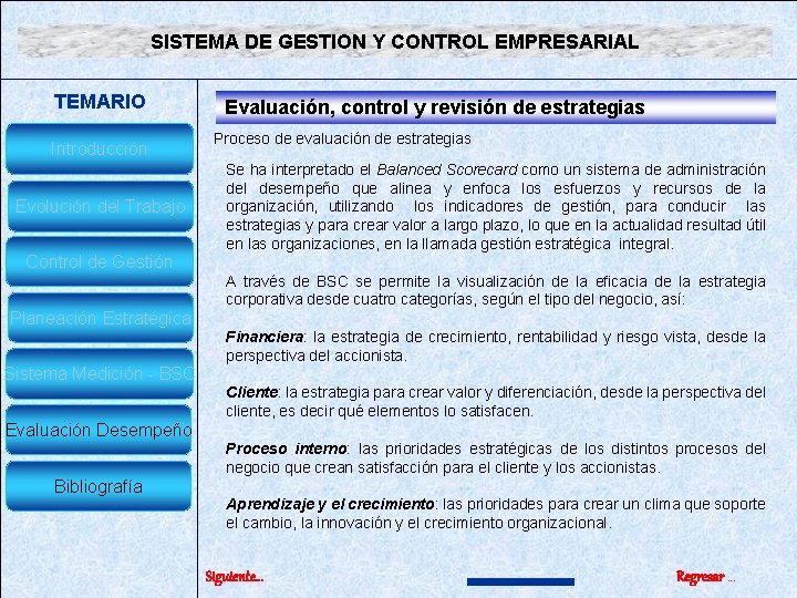 SISTEMA DE GESTION Y CONTROL EMPRESARIAL TEMARIO Introducción Evolución del Trabajo Control de Gestión SISTEMA DE GESTION Y CONTROL EMPRESARIAL TEMARIO Introducción Evolución del Trabajo Control de Gestión