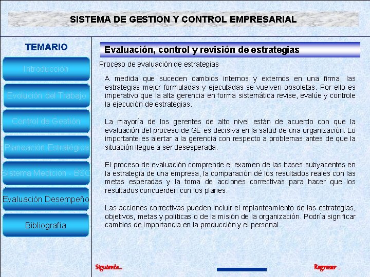 SISTEMA DE GESTION Y CONTROL EMPRESARIAL TEMARIO Introducción Evolución del Trabajo Control de Gestión SISTEMA DE GESTION Y CONTROL EMPRESARIAL TEMARIO Introducción Evolución del Trabajo Control de Gestión