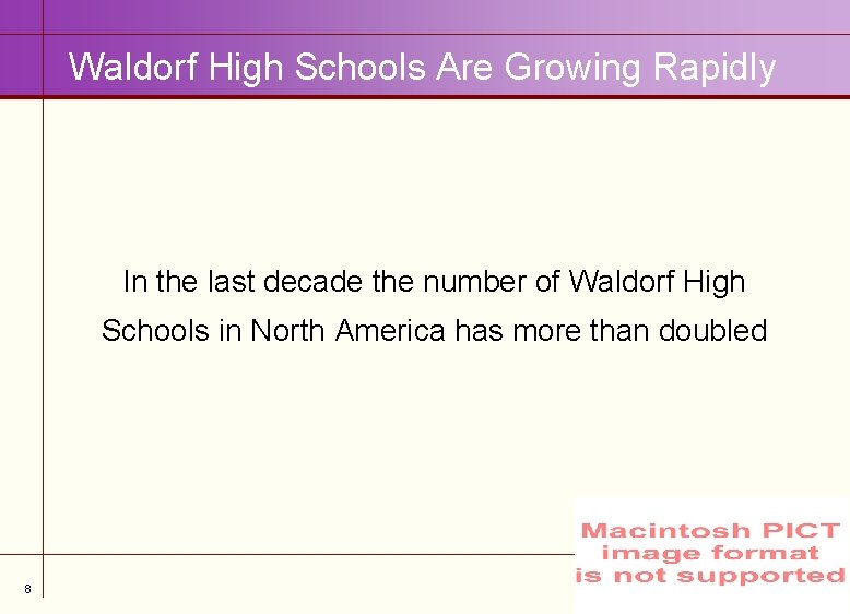 Waldorf High Schools Are Growing Rapidly In the last decade the number of Waldorf