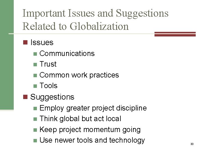 Important Issues and Suggestions Related to Globalization n Issues n Communications n Trust n