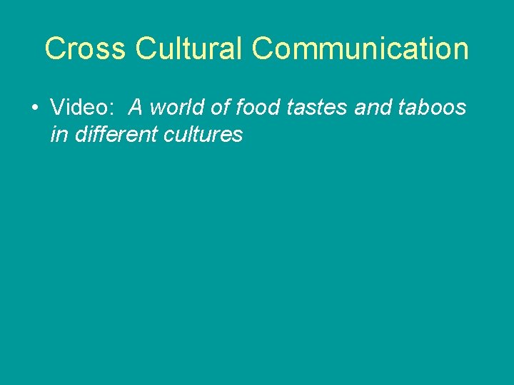 Cross Cultural Communication • Video: A world of food tastes and taboos in different