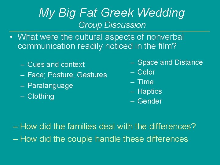 My Big Fat Greek Wedding Group Discussion • What were the cultural aspects of