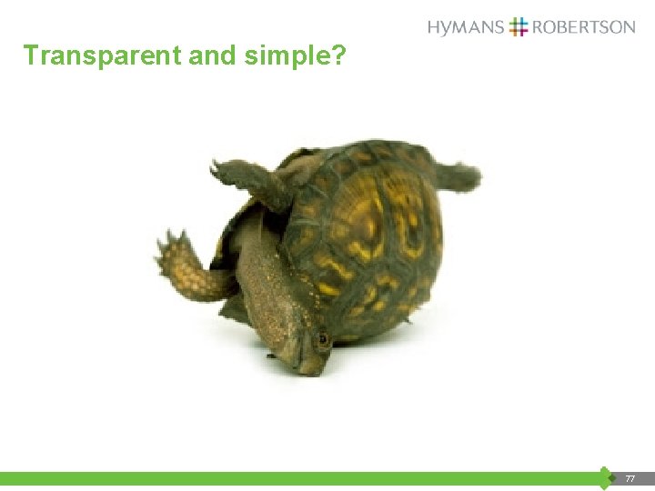 Transparent and simple? 77 