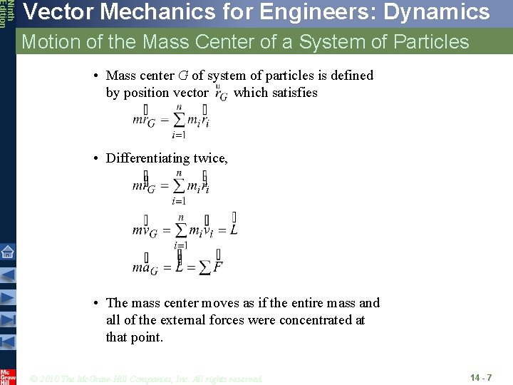 Ninth Edition Vector Mechanics for Engineers: Dynamics Motion of the Mass Center of a