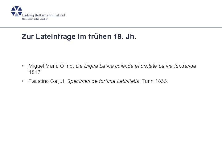 Zur Lateinfrage im frühen 19. Jh. • Miguel Maria Olmo, De lingua Latina colenda