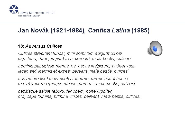 Jan Novák (1921 -1984), Cantica Latina (1985) 13: Adversus Culices strepitant furiosi, mihi somnium