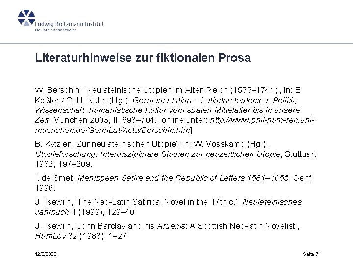 Literaturhinweise zur fiktionalen Prosa W. Berschin, ‘Neulateinische Utopien im Alten Reich (1555– 1741)’, in: