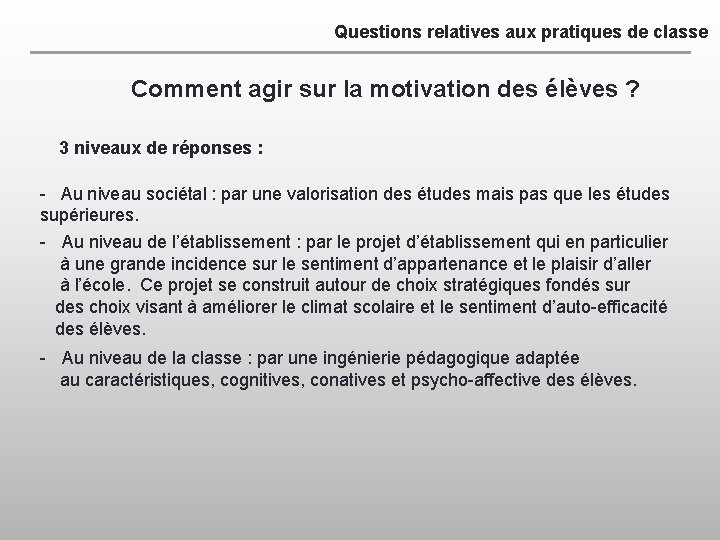 Questions relatives aux pratiques de classe Comment agir sur la motivation des élèves ?