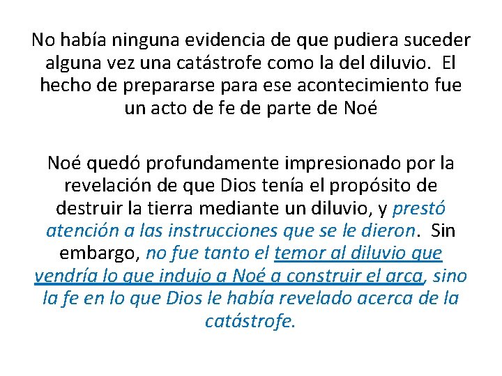 No había ninguna evidencia de que pudiera suceder alguna vez una catástrofe como la No había ninguna evidencia de que pudiera suceder alguna vez una catástrofe como la