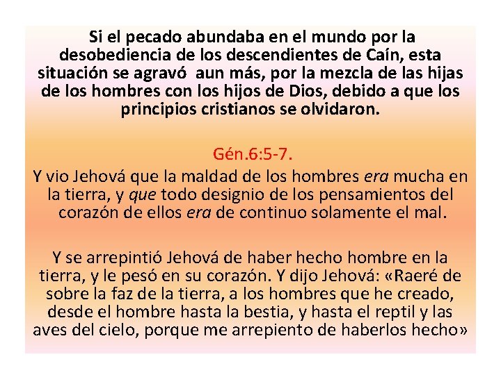Si el pecado abundaba en el mundo por la desobediencia de los descendientes de Si el pecado abundaba en el mundo por la desobediencia de los descendientes de