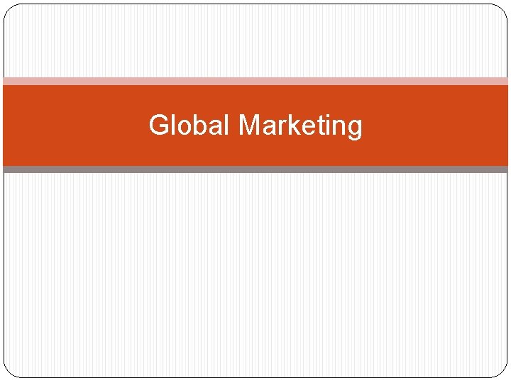 Global Marketing 