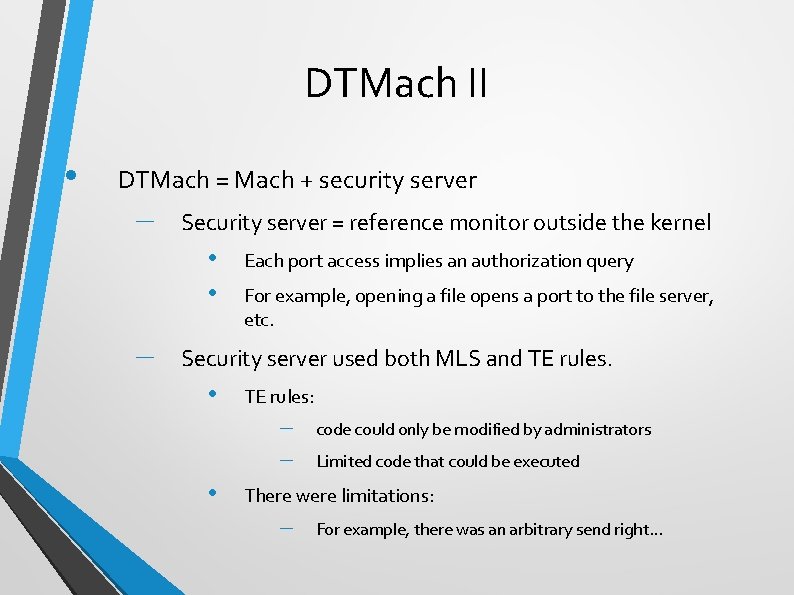 DTMach II • DTMach = Mach + security server – Security server = reference