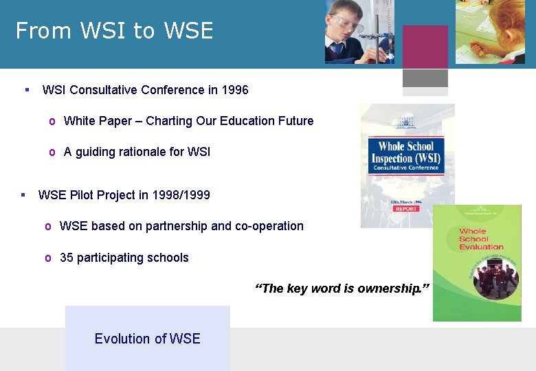 From WSI to WSE § WSI Consultative Conference in 1996 o White Paper –
