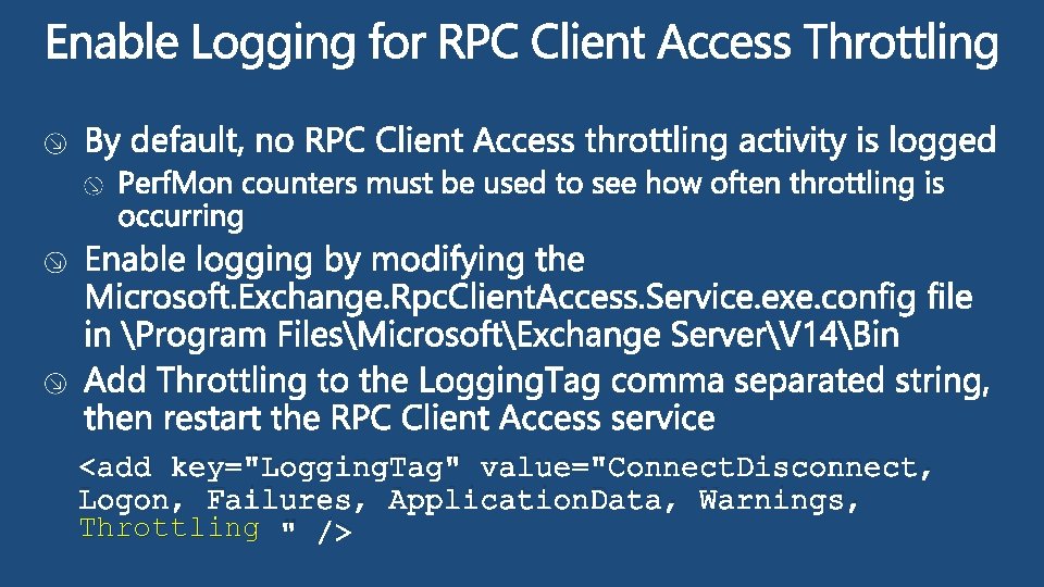 <add key="Logging. Tag" value="Connect. Disconnect, Logon, Failures, Application. Data, Warnings, Throttling " /> 