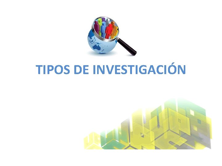 TIPOS DE INVESTIGACIÓN 