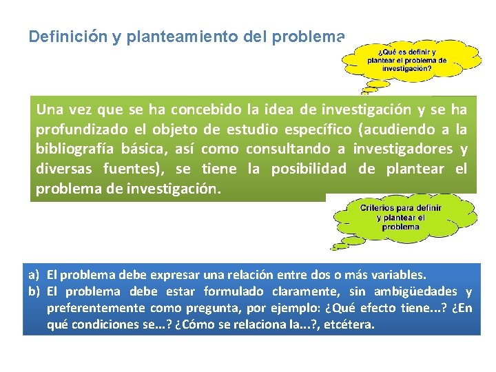 Definición y planteamiento del problema Una vez que se ha concebido la idea de