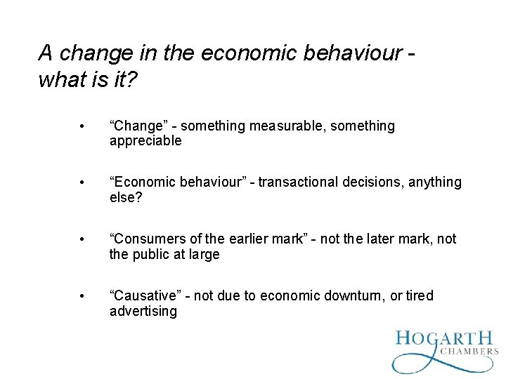 A change in the economic behaviour what is it? • “Change” - something measurable,