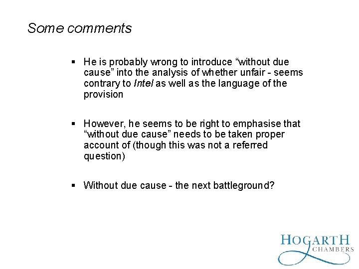 Some comments He is probably wrong to introduce “without due cause” into the analysis