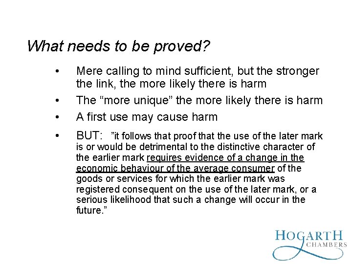 What needs to be proved? • • • Mere calling to mind sufficient, but