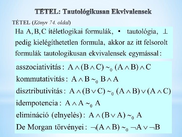 TÉTEL (Könyv 74. oldal) . 