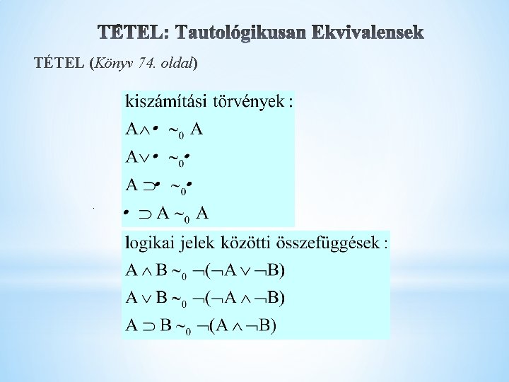 TÉTEL (Könyv 74. oldal) . 