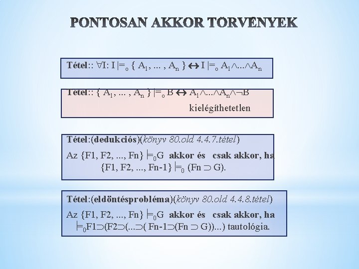 Tétel: : I: I |=o { A 1, . . . , An }