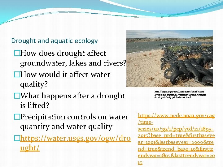 Drought and aquatic ecology �How does drought affect groundwater, lakes and rivers? �How would Drought and aquatic ecology �How does drought affect groundwater, lakes and rivers? �How would