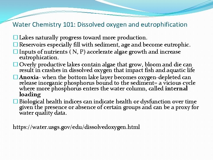 Water Chemistry 101: Dissolved oxygen and eutrophification � Lakes naturally progress toward more production. Water Chemistry 101: Dissolved oxygen and eutrophification � Lakes naturally progress toward more production.