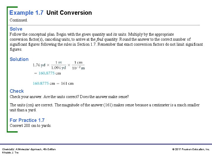 Example 1. 7 Unit Conversion Continued. Solve Follow the conceptual plan. Begin with the Example 1. 7 Unit Conversion Continued. Solve Follow the conceptual plan. Begin with the