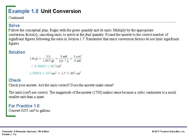 Example 1. 8 Unit Conversion Continued. Solve Follow the conceptual plan. Begin with the Example 1. 8 Unit Conversion Continued. Solve Follow the conceptual plan. Begin with the