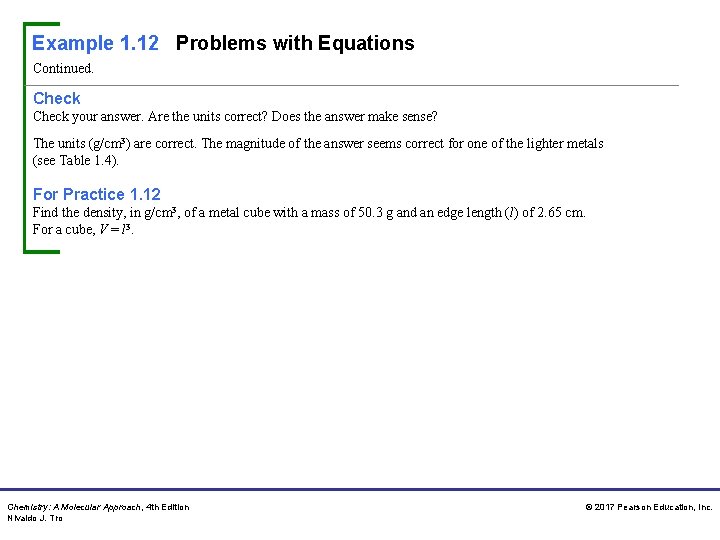 Example 1. 12 Problems with Equations Continued. Check your answer. Are the units correct? Example 1. 12 Problems with Equations Continued. Check your answer. Are the units correct?