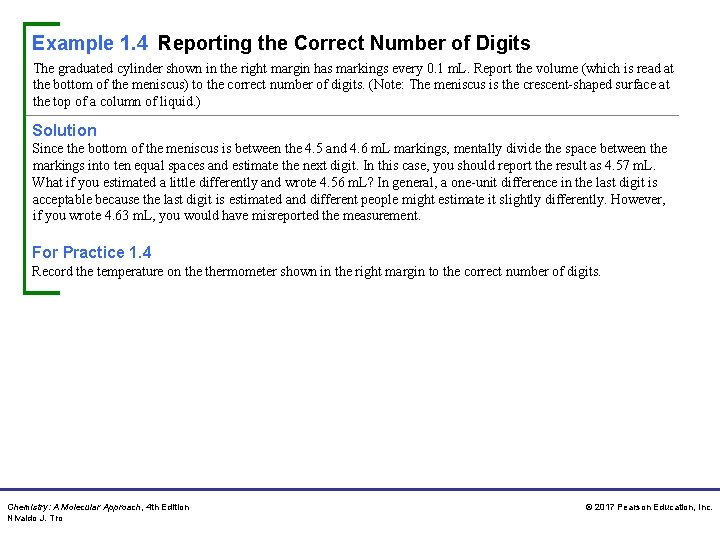 Example 1. 4 Reporting the Correct Number of Digits The graduated cylinder shown in Example 1. 4 Reporting the Correct Number of Digits The graduated cylinder shown in